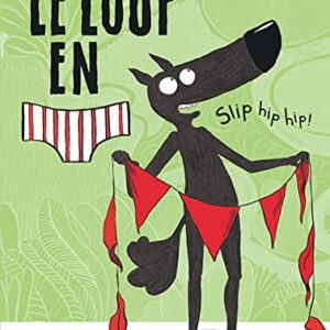 Le loup en slip T3 Slip hip hip !